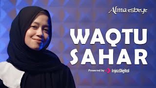 Download lagu ALMA ESBEYE - WAQTU SAHAR mp3