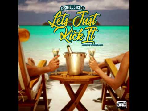 CashAlleyChop - Let’s just kick it Produced by - Gutta Deez Art and design by - Bino Lelea ( 7CO )