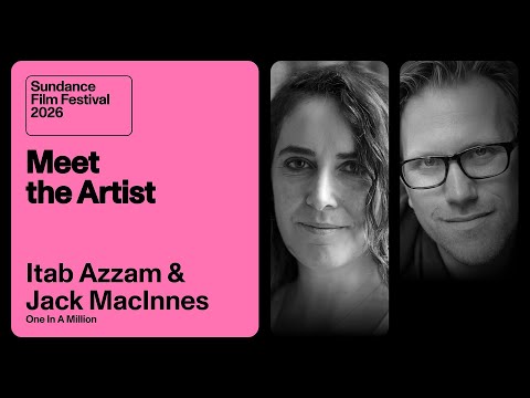 Meet the Artist 2026: Itab Azzam & Jack MacInnes on “One In A Million”