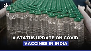 A Status Update On COVID Vaccines In India