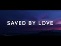 Saved By Love