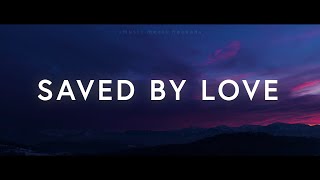 Saved By Love by Kathryn Scott