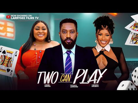 Two Can Play - Frederick Leonard, Chinonso Arubayi, Chioma Nwosu 2026 new nigerian trending movie