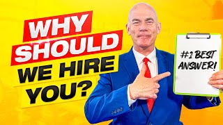 WHY SHOULD WE HIRE YOU? (The BEST ANSWER for Job Interviews in 2023!)