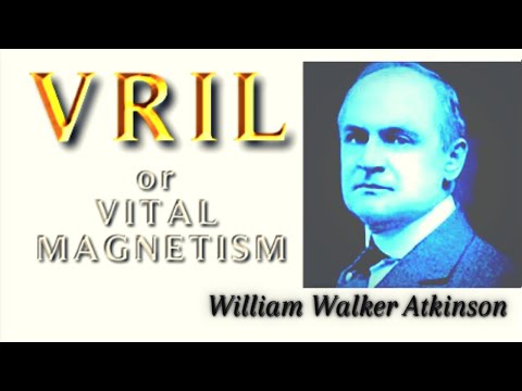 William Walker Atkinson VRIL OR VITAL MAGNETISM Lesson 12 of 12 Psychic Phase of Vril