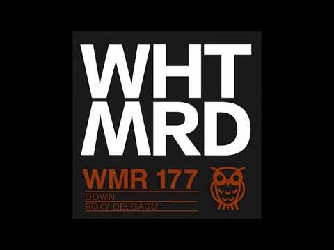 Roxy Delgado - Down (Original Mix)