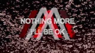 Nothing More - I&#39;ll Be Ok