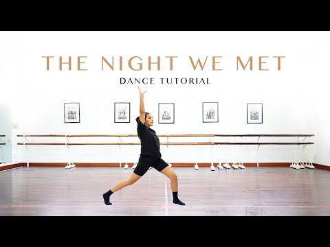 The Night We Met | Lyrical Dance Tutorial 2021