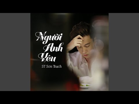 Người anh yêu - ST Sơn Thạch
