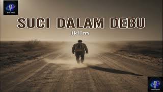 Download lagu 'Suci Dalam Debu' iklim mp3