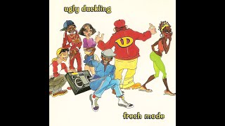 Ugly duckling Fresh mode