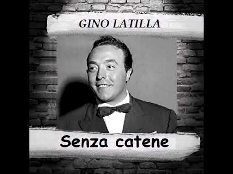 Gino Latilla "Senza Catene"