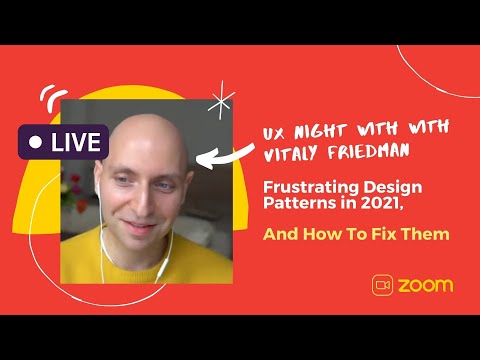 LIVE UX Night: Frustrating Design Patterns in 2021, And How To Fix Them