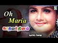 Oh Maria Lyrics Song Kadhalar Dhinam A R Rahman Kunal Sonali Bendre