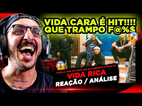 É HIT!!!! VIDA RICA - OLDILLA, SUEL MK, SMITH 013, MC CEBEZINHO E VINNY MC [REAÇÃO/ ANÁLISE]