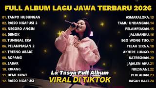 Download lagu FULL ALBUM TANPO HUBUNGAN - LA TASYA FULL ALBUM - LAGU JAWA TERBARU 2026 mp3 Download lagu FULL ALBUM TANPO HUBUNGAN - LA TASYA FULL ALBUM - LAGU JAWA TERBARU 2026 mp3