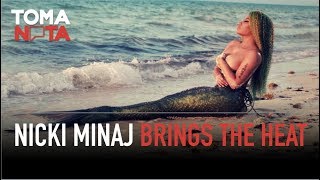 Nicki Minaj Enciende Pasiones