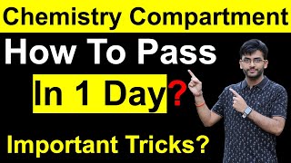 How To Pass Class 12 Chemistry Compartment 2024 in 1 Day? @AkashDashClasses