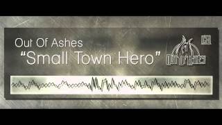 Out of Ashes - Small Town Hero (LYRIC VIDEO)