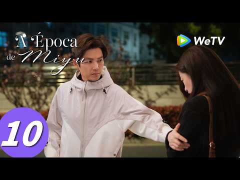 【A Época de Miyu】Episódio 10 (The Epoch of Miyu) Zhong Han Liang e Zhu Zhu | WeTV
