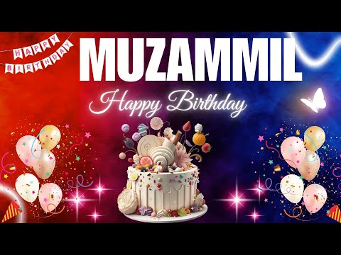 MUZAMMIL Happy Birthday Song | MUZAMMIL Name Meaning🎂🎈 #birthday #happybirthdaysong #muzammil