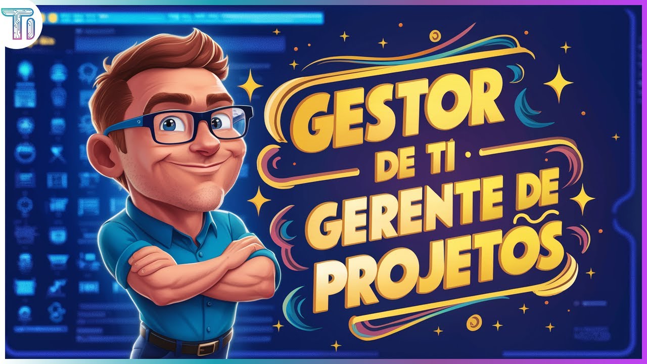 Profissão Gestor de TI - Gerente de Projetos | Tudo o que Você Precisa Saber