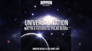 Universal Nation (Dimitri Vegas & Like Mike Edit) - MATTN & Futuristic Polar Bears (Free Download)