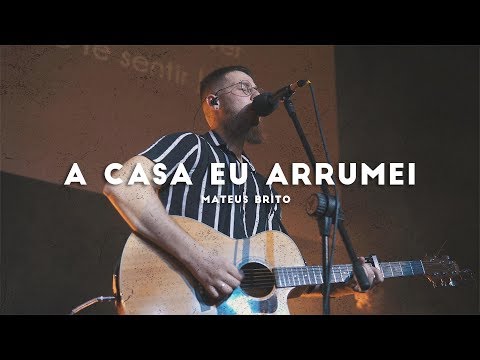 A Casa Eu Arrumei / Casa Favorita - Mateus Brito (LIVE SESSION)