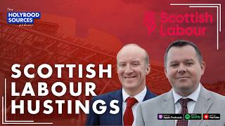 The Holyrood Sources Scottish Labour Leadership Hustings