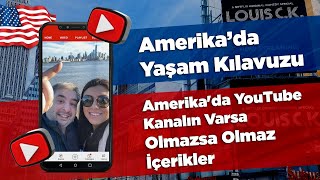 Amerika'da YouTube Kanalın Varsa Olmazsa Olmaz İçerikler | Amerika'da Yaşam Kılavuzu