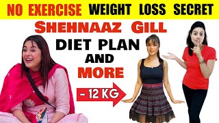 आसानी से Shehnaaz Gill ने 12 Kgs वज़न बिना Exercise कैसे कम किया ? Her Easy Diet Plan + MOREREVIEW video