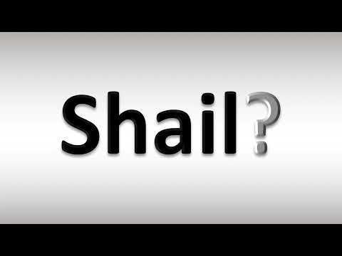How to Pronounce Shail