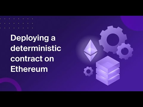 Thumbnail for Deploying Deterministic Smart Contracts on Ethereum Blockchain