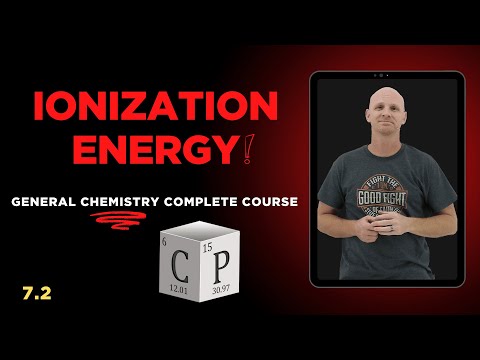 Ionization Energy | Periodic Trends and Exceptions (7.2) | General Chemistry