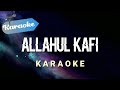 [Karaoke] Allahul Kafi Rabbunal Kaafi | (Karaoke)