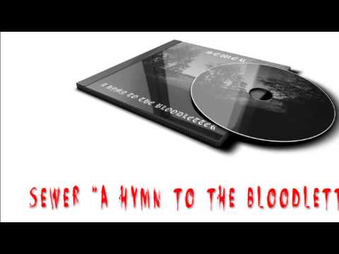 SEWER - A Hymn To The Bloodletter [Album Preview]