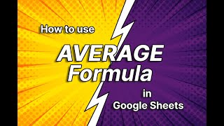 How to use AVERAGE Formula in Google Sheets