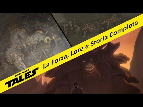 The Force, Lore and Complete History - Star Wars Tales