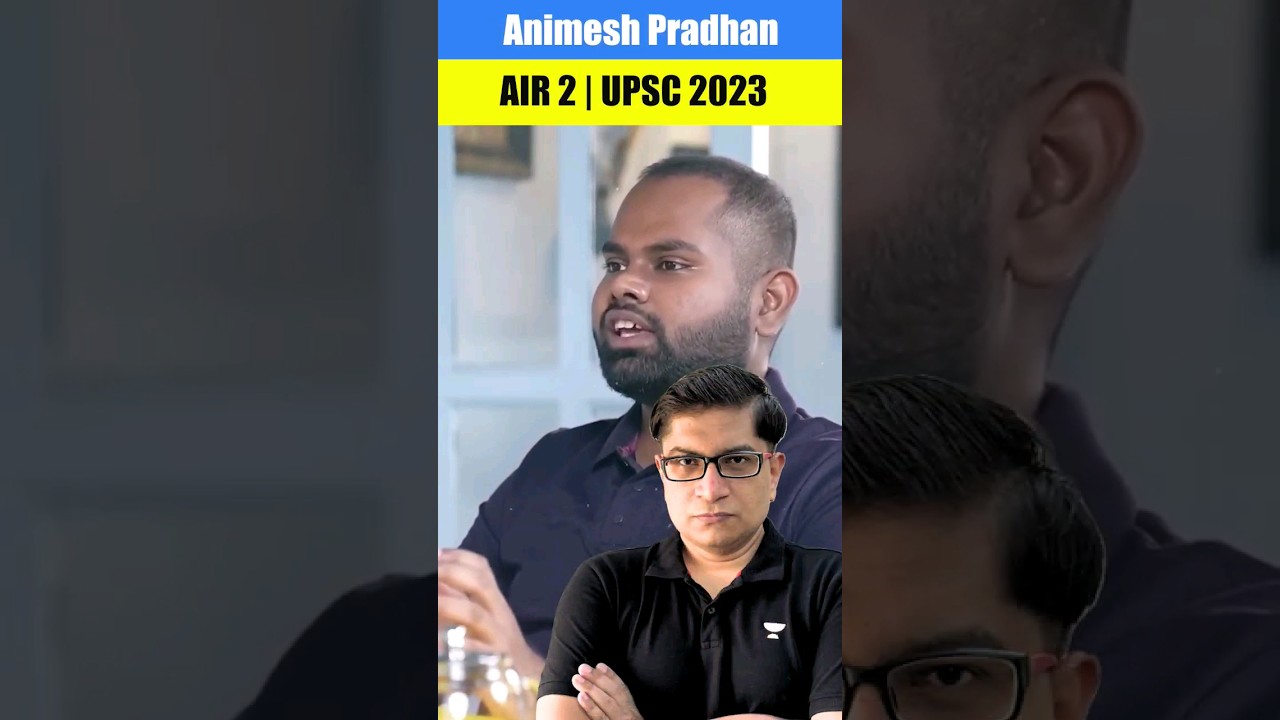 UPSC Topper Animesh Pradhan (AIR 2): How Mrunal Patel's Economy Series Helped Me Crack the IAS Exam