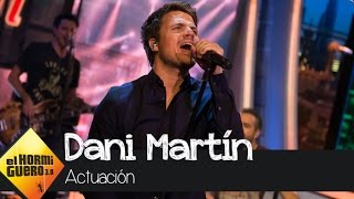 Dani Martín canta su nuevo single, 'Los Charcos' en directo  - El Hormiguero 3.0