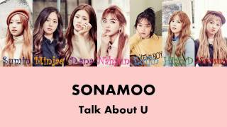 Sonamoo - Talk About U [HAN/ROM/ENG] color coded lyrics