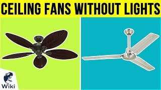 10 Best Ceiling Fans Without Lights 2019