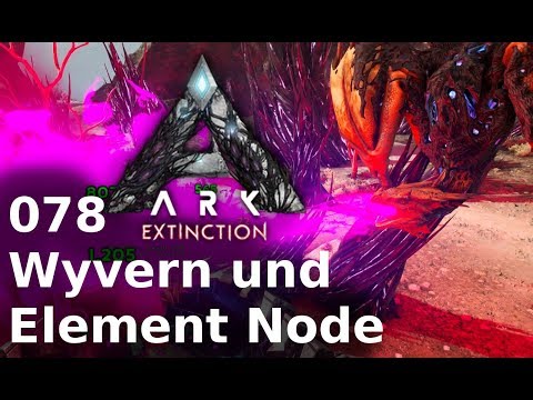 ARK: Extinction 078 - Wyvern und Element Node - Singleplayer deutsch/german