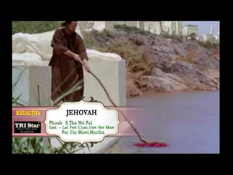 Lal Pek Cuai, Van Nei Man, Par Cin Mawi, Martha.Jehovah Official MV Pathian Hlathar