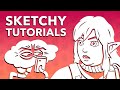 What's Up With These Sketchy Tutorials?