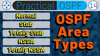 OSPF Area Types - Stub NSSA Totally Stub Totally N