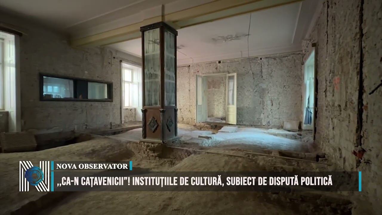,,Ca-n Cațavenicii”! Instituțiile de cultură, subiect de dispută politică