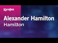 Alexander Hamilton Hamilton Karaoke Version KaraFun