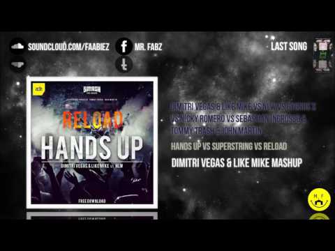 Hands Up vs Superstring vs Reload (Dimitri Vegas & Like Mike Mashup)