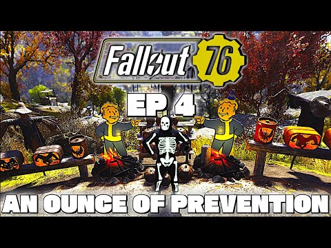 An Ounce of Prevention - Ep 4 Fallout 76